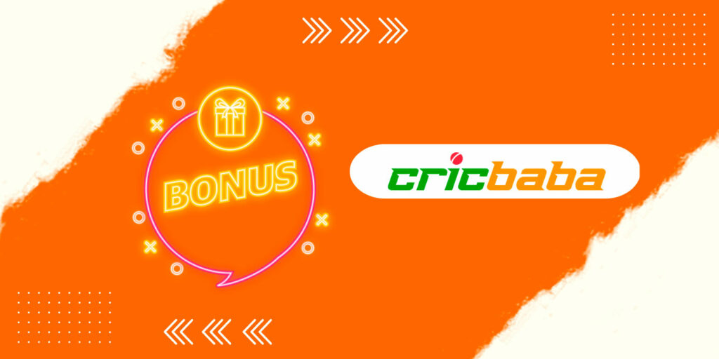 Cricbaba offers many bonuses